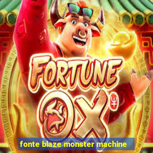 fonte blaze monster machine